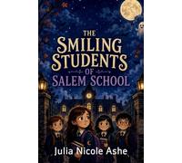 The Smiling Students of Salem School: A Slightly Spooky Story