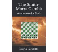The Smith-Morra Gambit: A repertoire for Black