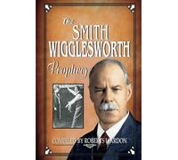 The Smith Wigglesworth Prophecy