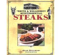 The Smith & Wollensky Steak: Alan Stillman Proprietor