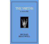 The Smiths : A Novella