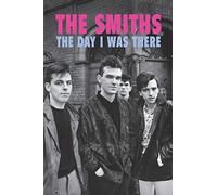 The Smiths - The Day I Was There