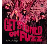 The Smoggers - Get Stoned On Fuzz- vinyl [VINYL]