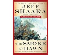 The Smoke at Dawn: A Novel of the Civil War: 3 (the Civil War in the West)