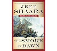 The Smoke at Dawn: A Novel of the Civil War: 3 (the Civil War in the West)