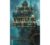 THE SMOKE & MIRROR SOCIETY