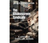 The Smokescreen Syndicate: A Vintage Thriller Series
