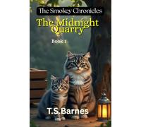 The Smokey Chronicles: The Midnight Quarry: 1