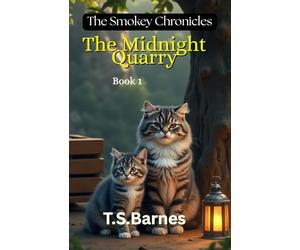 The Smokey Chronicles: The Midnight Quarry: 1