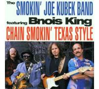The Smokin' Joe Kubek Band - Chain Smokin' Texas Style