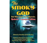 The Smoky God And Other Inner Earth Mysteries: Updated/Expanded Edition