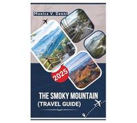 The Smoky Mountain Travel Guide 2025: Explore Cades Cove, Clingmans Dome, and Scenic Trails with Expert Tips