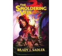 The Smoldering Vein: Book Three of The Malice of Light (3)