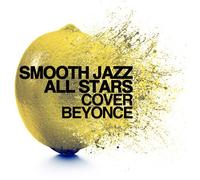 The Smooth Jazz All - Smooth Jazz All Stars Cover Beyonce [New CD] Alliance