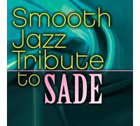 The Smooth Jazz All - Smooth Jazz Tribute to Sade [New CD] Alliance MOD