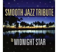 The Smooth Jazz All Stars - Smooth Jazz Tribute to Midnight Star