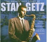 The Smooth Jazz Sound of Stan Getz by Stan Getz