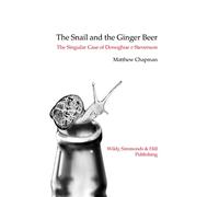 The Snail and the Ginger Beer: The Singular Case of Donoghue v Stevenson
