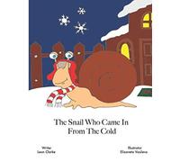 The Snail Who Came In From The Cold
