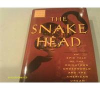 The Snakehead: An Epic Tale of the Chinatown Underworld and the American Dream