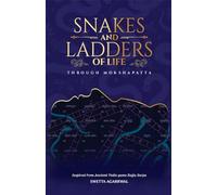 The Snakes and Ladders of Life Through Mokshapatta (Inspired from Ancient Indian Board Game Rajju Sarpa)