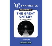 The SnapRevise Great Gatsby Text Guide for English Literature
