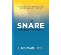 The Snare of Indifference: Lukewarmness