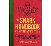 The Snark Handbook: Christmas Edition: Sarcasm, Bitterness, and the Holiday Season