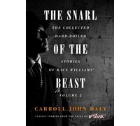 The Snarl of the Beast: Race Williams, Volume 2
