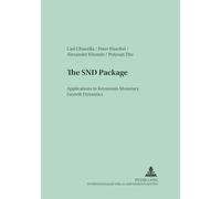 The SND Package: Applications to Keynesian Monetary Growth Dynamics: 22 (Dynamische Wirtschaftstheorie)