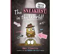 The Sneakiest in the World!: 3 (Tater Tales)