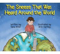 The Sneeze That Was Heard Around the World