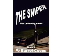 The Sniper - The Underdog Barks: 2