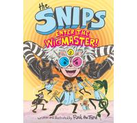 The Snips: Enter the Wigmaster (A Graphic Novel)
