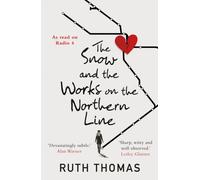 The Snow and the Works on the Northern Line : As read on Radio 4