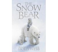 The Snow Bear (Winter Wildlife Stories)