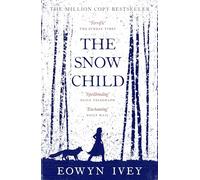 The Snow Child: The Million-Copy International Bestseller