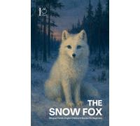 The Snow Fox: Bilingual Finnish-English Children's Stories for Beginners