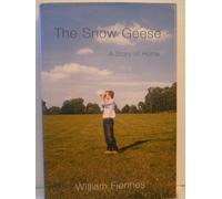 The Snow Geese: A Story of Home