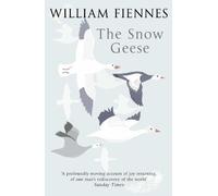 The Snow Geese by Fiennes, William (2010) Paperback