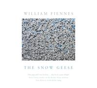 The Snow Geese: The award-winning nature writing classic