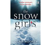 The Snow Girls : The gripping thriller that will give you chills this winter
