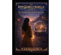 The Snow Globes of Isabella Volume 11: The Threshold That Would Not Spare Her