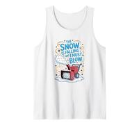The Snow is Falling and I Must Blow, Snow Blower Tank Top