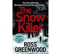 The Snow Killer: Unwrap the start of an explosive crime series from Ross Greenwood: 1 (The DI Barton Investigations, 1)