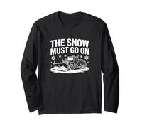 The Snow Must Go On, Snowplow Driver Long Sleeve T-Shirt