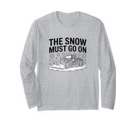 The Snow Must Go On, Snowplow Driver Long Sleeve T-Shirt