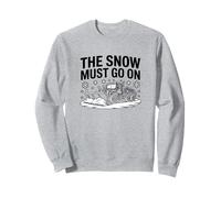 The Snow Must Go On, Snowplow Driver Sweatshirt