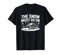 The Snow Must Go On, Snowplow Driver T-Shirt