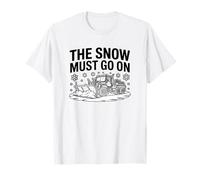 The Snow Must Go On, Snowplow Driver T-Shirt